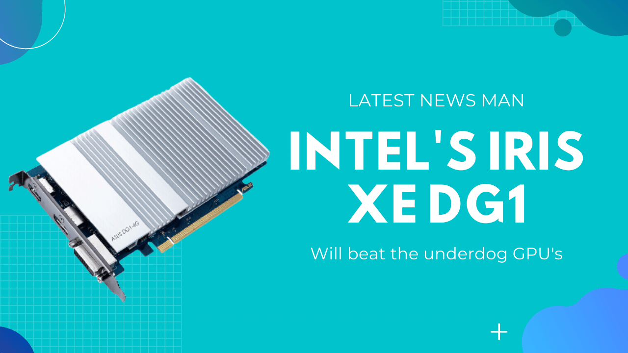 Intel's Iris XE DG1