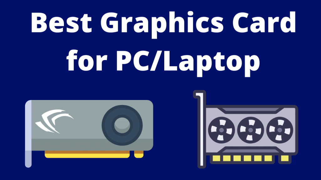 best Graphics Card for PC/Laptop