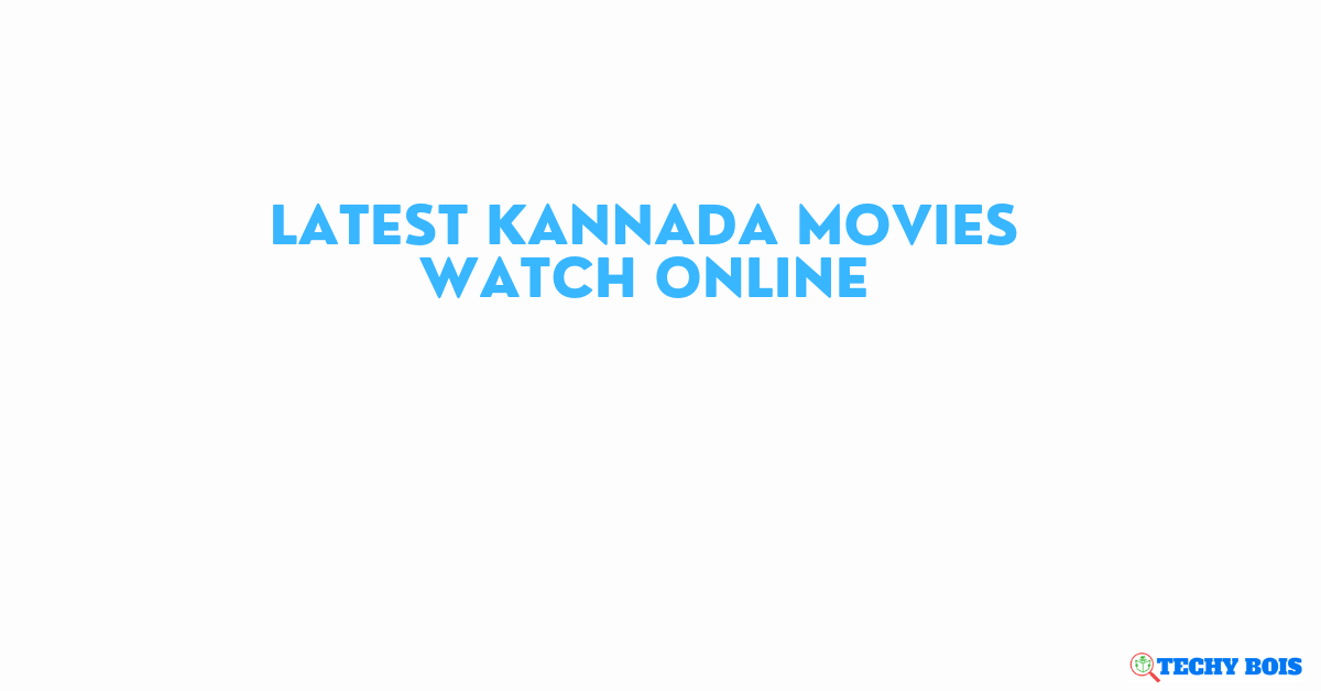 Latest Kannada Movies Watch Online