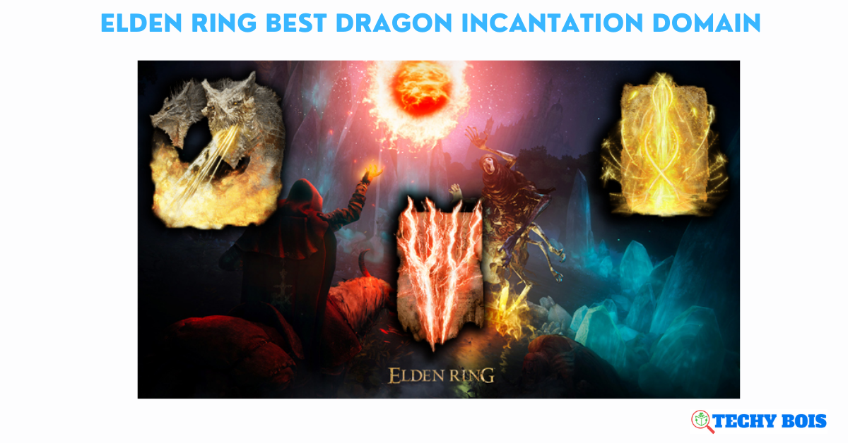 Elden Ring Best Dragon Incantation Domain