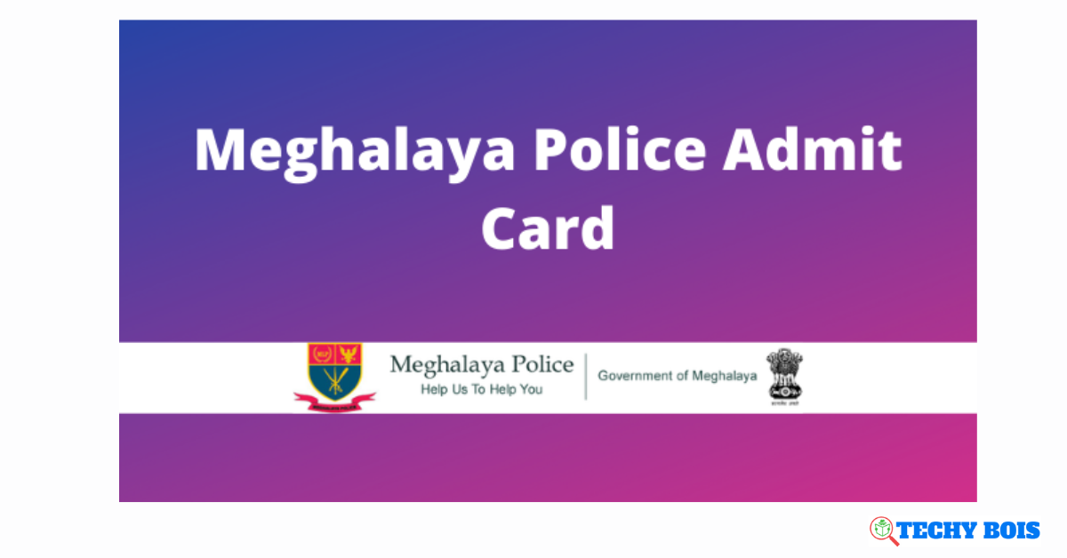 Meghalaya Police Admit Card 2022