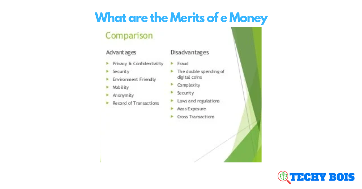 What are the Merits of e Money
