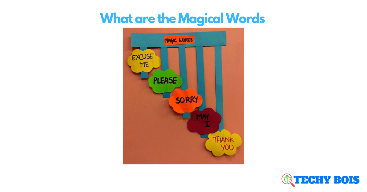 What are the Magical Words