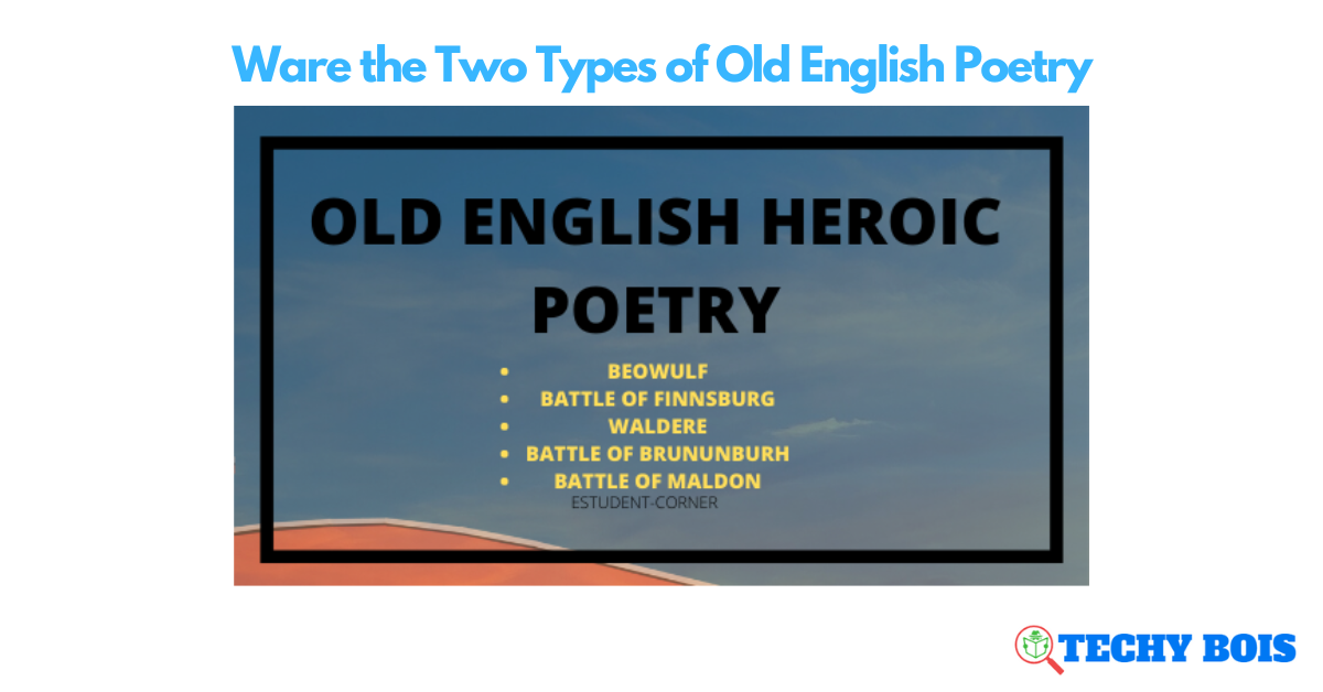 Ware the Two Types of Old English Poetry