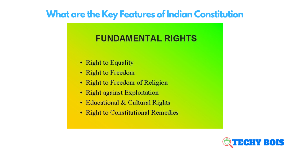 What are the Key Features of Indian Constitution
