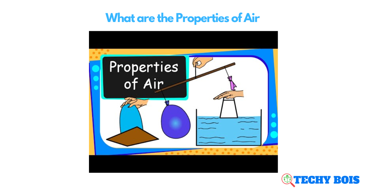 What are the Properties of Air