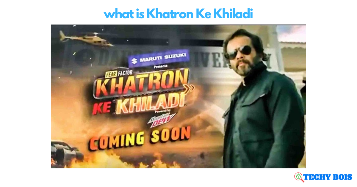 what is Khatron Ke Khiladi