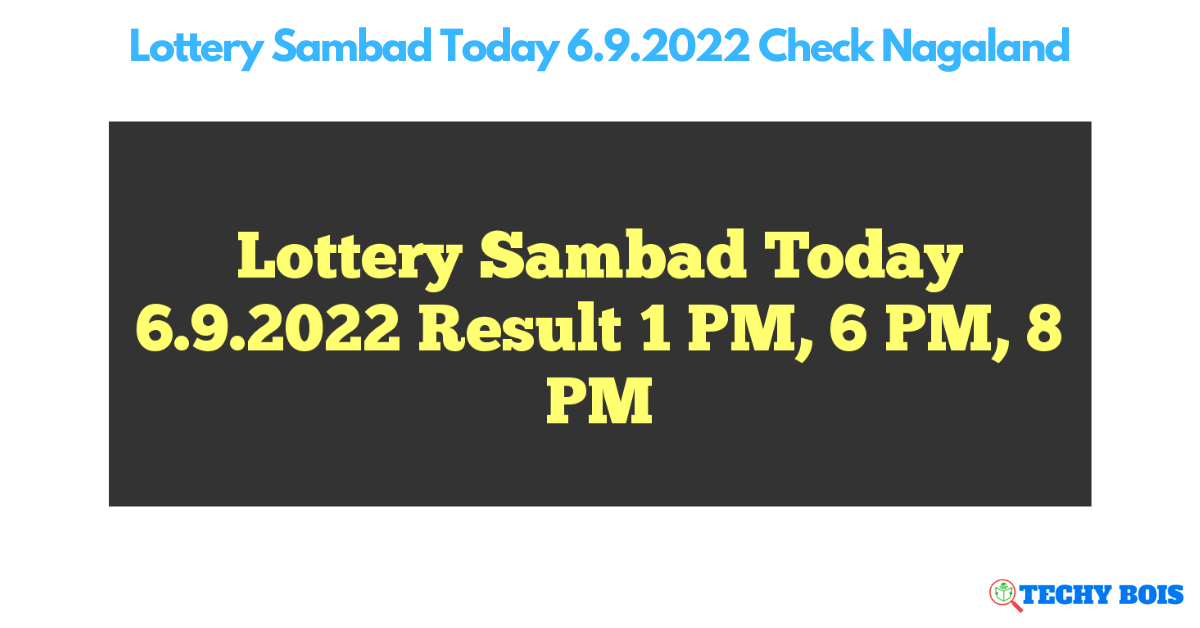 Lottery Sambad Today 6.9.2022 Check Nagaland