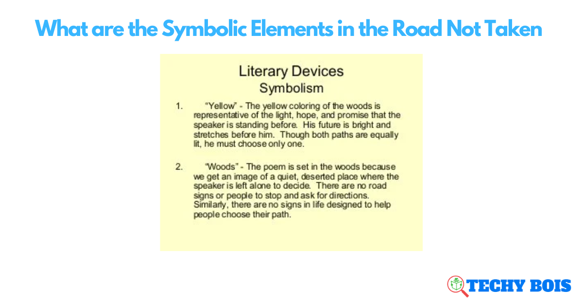 What are the Symbolic Elements in the Road Not Taken