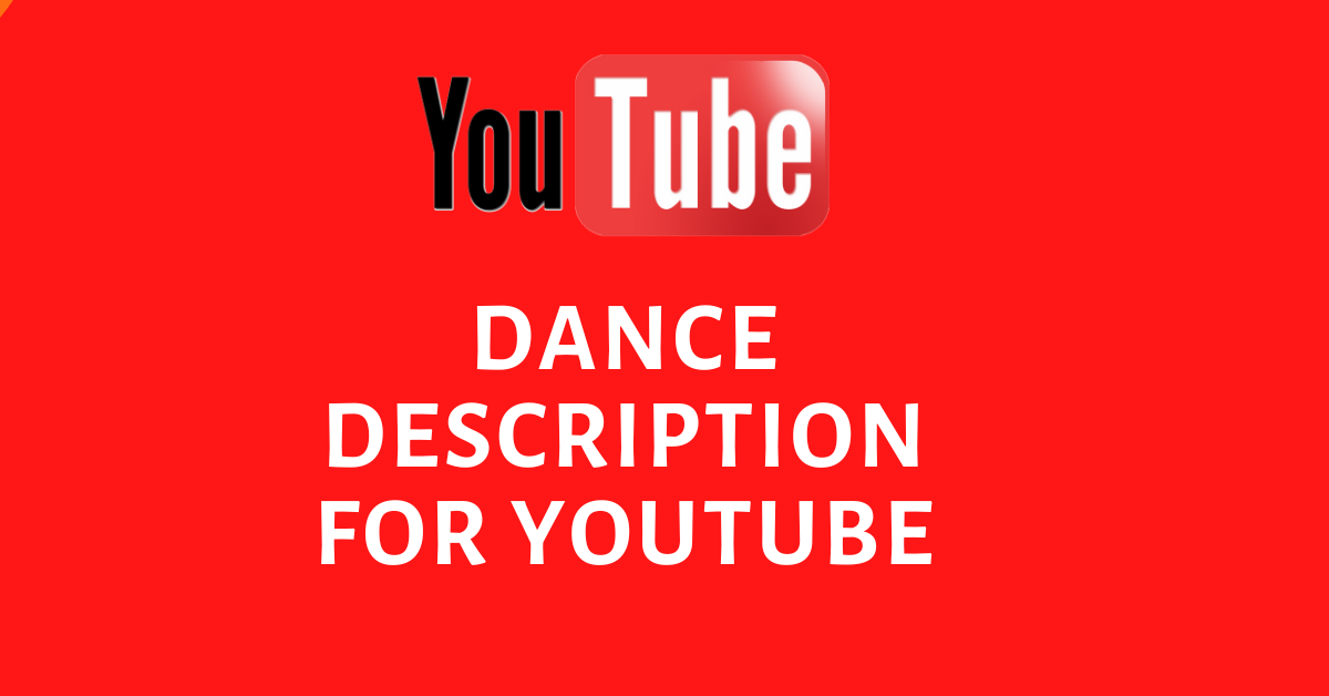 Dance Description for Youtube
